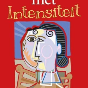 Leven met intensiteit over begrip voor de sensitiviteit, prikkelbaarheid en emotionele ontwikkeling van begaafde kinderen, adolescenten en volwassenen