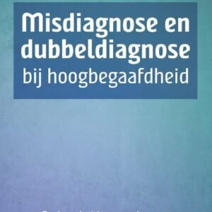 Misdiagnose en dubbeldiagnose bij hoogbegaafdheid