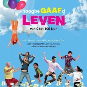 hoogbegaafdheid op alle leeftijden van 0 tot 100 jaar